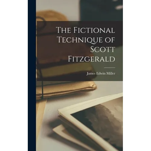 The Fictional Technique of Scott Fitzgerald