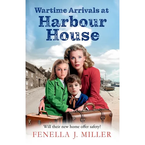 Wartime Arrivals at Harbour House