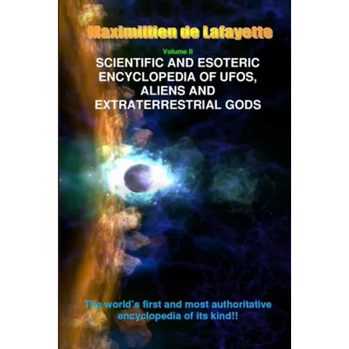 V2. Scientific and Esoteric Encyclopedia of UFOs, Aliens and Extraterrestrial Gods