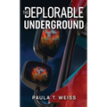 The Deplorable Underground