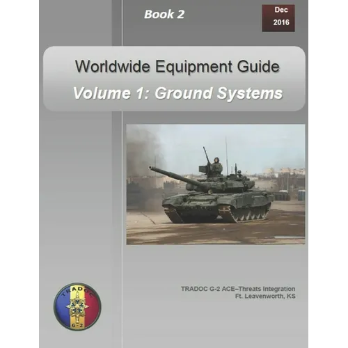 OPFOR Worldwide Equipment Guide: Volume 1: Ground Systems