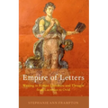 Empire of Letters: Writing in Roman Literature and Thought from Lucretius to Ovid