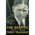 The Skeptic: A Life of H. L. Mencken