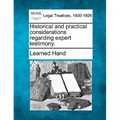 Historical and Practical Considerations Regarding Expert Testimony.