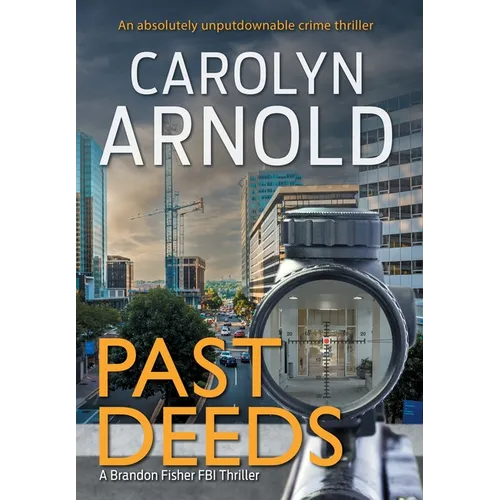 Past Deeds: An absolutely unputdownable crime thriller