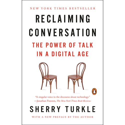 Reclaiming Conversation: The Power of Talk in a Digital Age