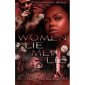 Women Lie Men Lie part 3: A Crime Drama Novel - Street Justice in the Atlanta 'Hood