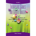 Therapeutic Games and Guided Imagery Volume II: Tools for Professionals Working with Children and Adolescents with Specific Needs and in Multicultural