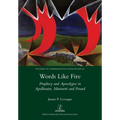 Words Like Fire: Prophecy and Apocalypse in Apollinaire, Marinetti and Pound