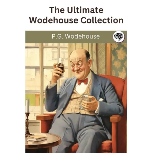 The Ultimate Wodehouse Collection