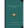 Chess For The Fun Of It