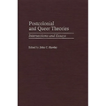 Postcolonial and Queer Theories: Intersections and Essays