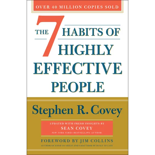 The 7 Habits of Highly Effective People: 30th Anniversary Edition