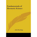 Fundamentals of Hermetic Science