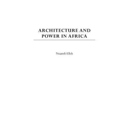 Architecture and Power in Africa
