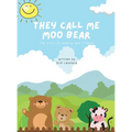 They call me Moo Bear: The story of making new friends