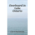 Overboard in Lake Ontario-First There Were Four: YA Paranormal Adventure