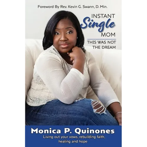Instant Single Mom: This Was Not The Dream