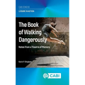 The Book of Walking Dangerously: Notes from a Theatre of Memory