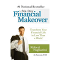 The Six-Day Financial Makeover: Transform Your Financial Life in Less Than a Week!