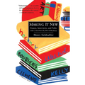 Making It New: Essays, Interviews & Talks