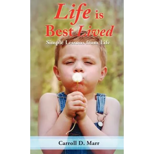 Life is Best Lived
