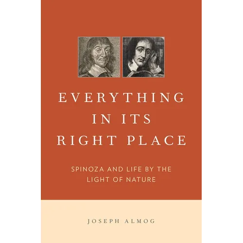 Everything in Its Right Place: Spinoza and Life by the Light of Nature