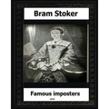 Famous Impostors (1910) by: Bram Stoker