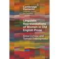 Linguistic Representations of Women in Old English Prose
