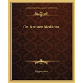 On Ancient Medicine