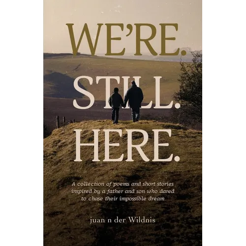 We're. Still. Here.