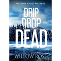Drip Drop Dead