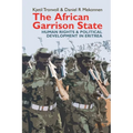 The African Garrison State: Human Rights & Political Development in Eritrea Revised and Updated