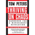 Thriving on Chaos: Handbook for a Management Revolution
