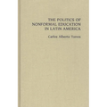 The Politics of Nonformal Education in Latin America