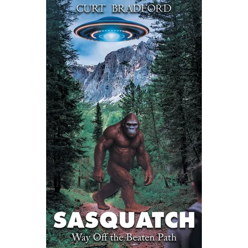 Sasquatch: Way Off the Beaten Path