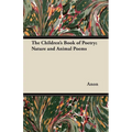 The Children's Book of Poetry; Nature and Animal Poems