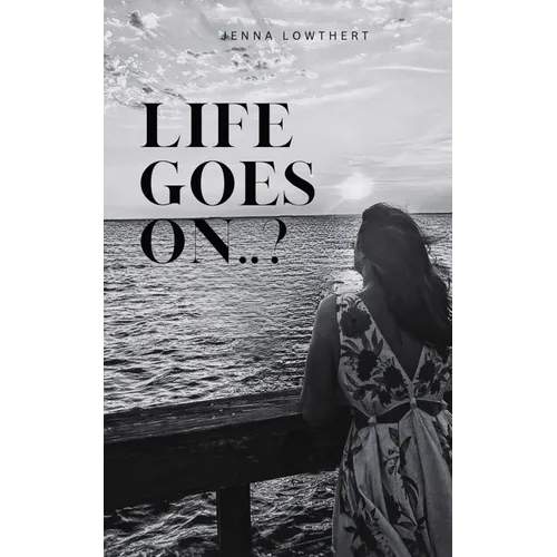 Life Goes On..?