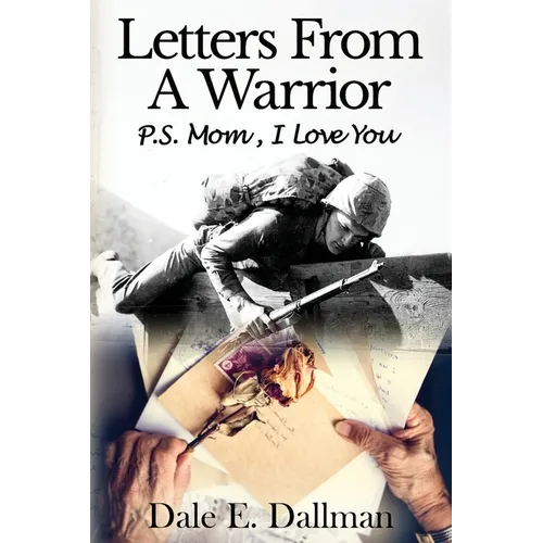 Letters From A Warrior, P.S. Mom, I Love You