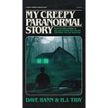 My Creepy Paranormal Story