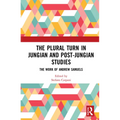 The Plural Turn in Jungian and Post-Jungian Studies: The Work of Andrew Samuels