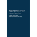 Reproduction and Development of Marine Invertebrates of the Northern Pacific Coast: Data and Methods for the Study of Eggs, Embryos, and Larvae