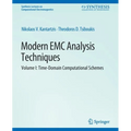 Modern EMC Analysis Techniques Volume I: Time-Domain Computational Schemes