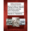 Fisher's River (North Carolina) Scenes and Characters.