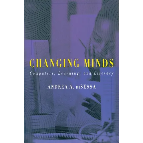 Changing Minds: Computers, Learning, and Literacy
