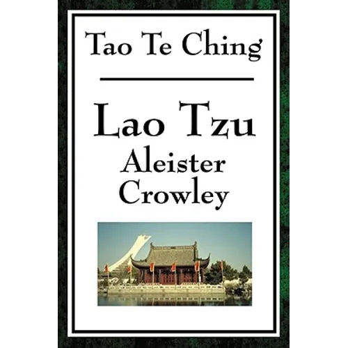 Tao Te Ching: The James Legge Translation of the Taoist Classic
