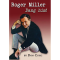 Roger Miller: Dang Him!