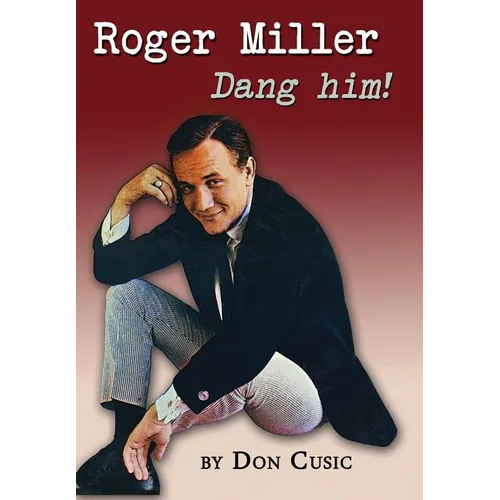 Roger Miller: Dang Him!