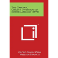 The Galvanic Circuit Investigated Mathematically (1891)
