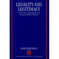 Legality and Legitimacy: Carl Schmitt, Hans Kelsen and Hermann Heller in Weimar
